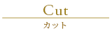 CUT